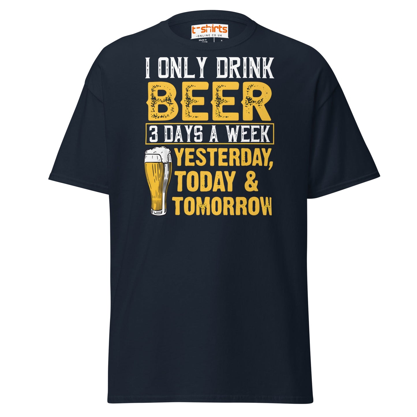 I Only Drink Beer 3 Days a Week Funny T-Shirt - Navy - T-Shirts Online
