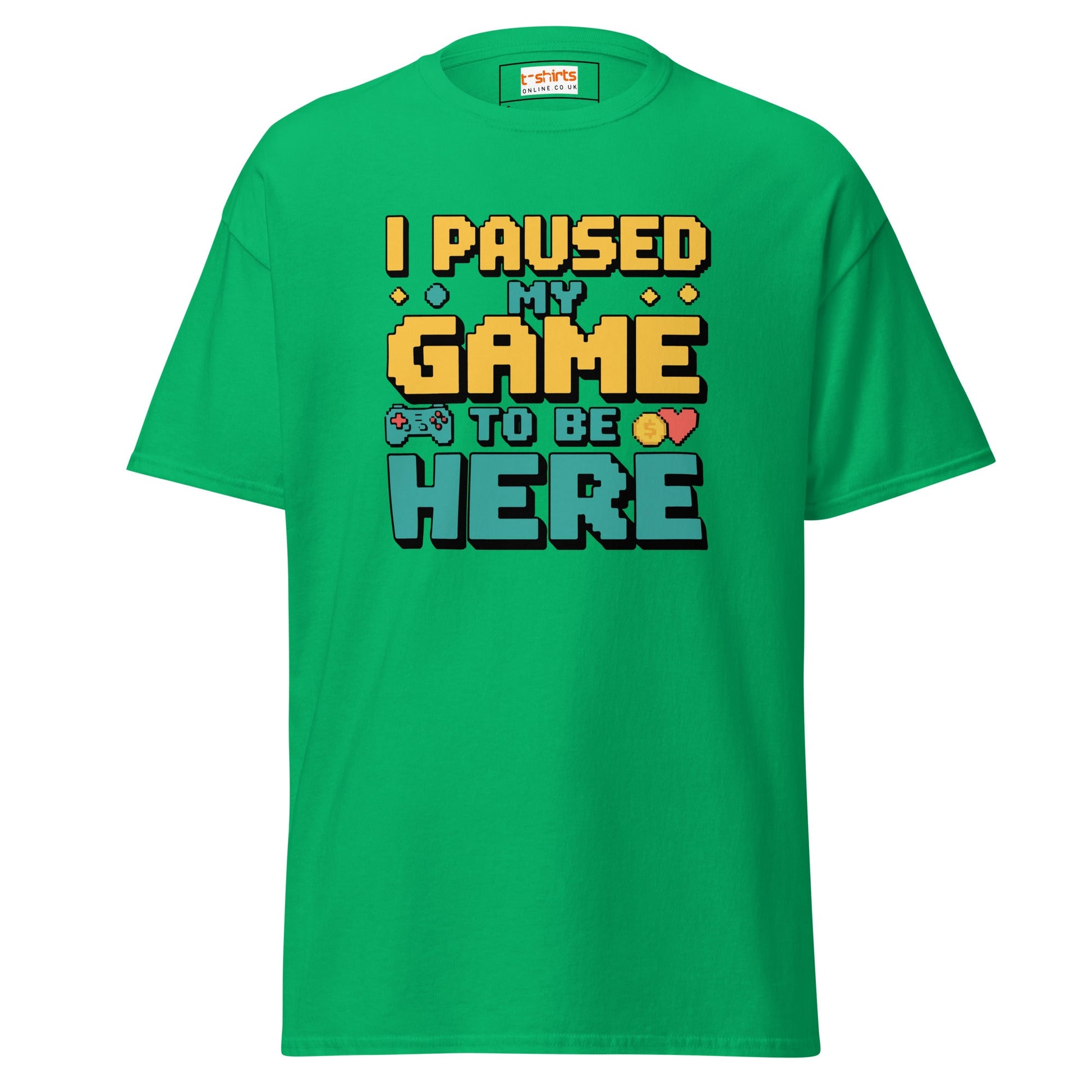 I Paused my Game | Gaming T-Shirt - Irish Green - T-Shirts Online