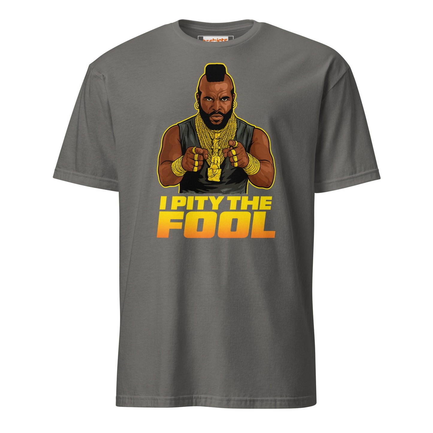 I Pity the Fool T-Shirt | Classic Tough Guy Quote Tee - Charcoal - T-Shirts Online