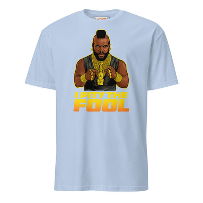 I Pity the Fool T-Shirt | Classic Tough Guy Quote Tee - Light Blue - T-Shirts Online