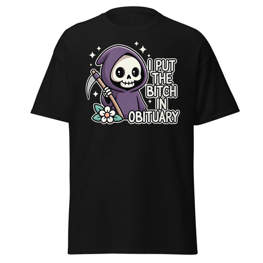 I Put The Bitch In Obituary T-Shirt | Funny Grim Reaper Tee - Black - T-Shirts Online