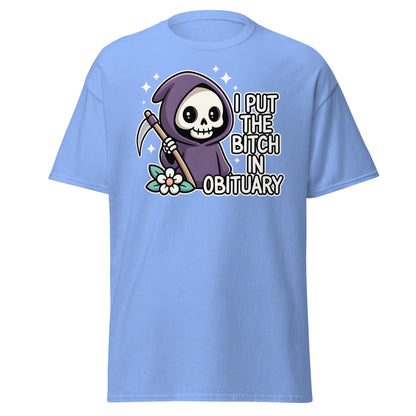 I Put The Bitch In Obituary T-Shirt | Funny Grim Reaper Tee - Carolina Blue - T-Shirts Online
