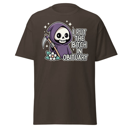 I Put The Bitch In Obituary T-Shirt | Funny Grim Reaper Tee - Dark Chocolate - T-Shirts Online