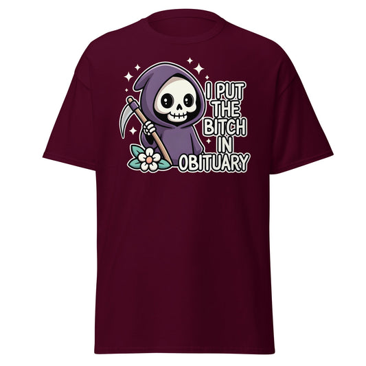 I Put The Bitch In Obituary T-Shirt | Funny Grim Reaper Tee - Maroon - T-Shirts Online