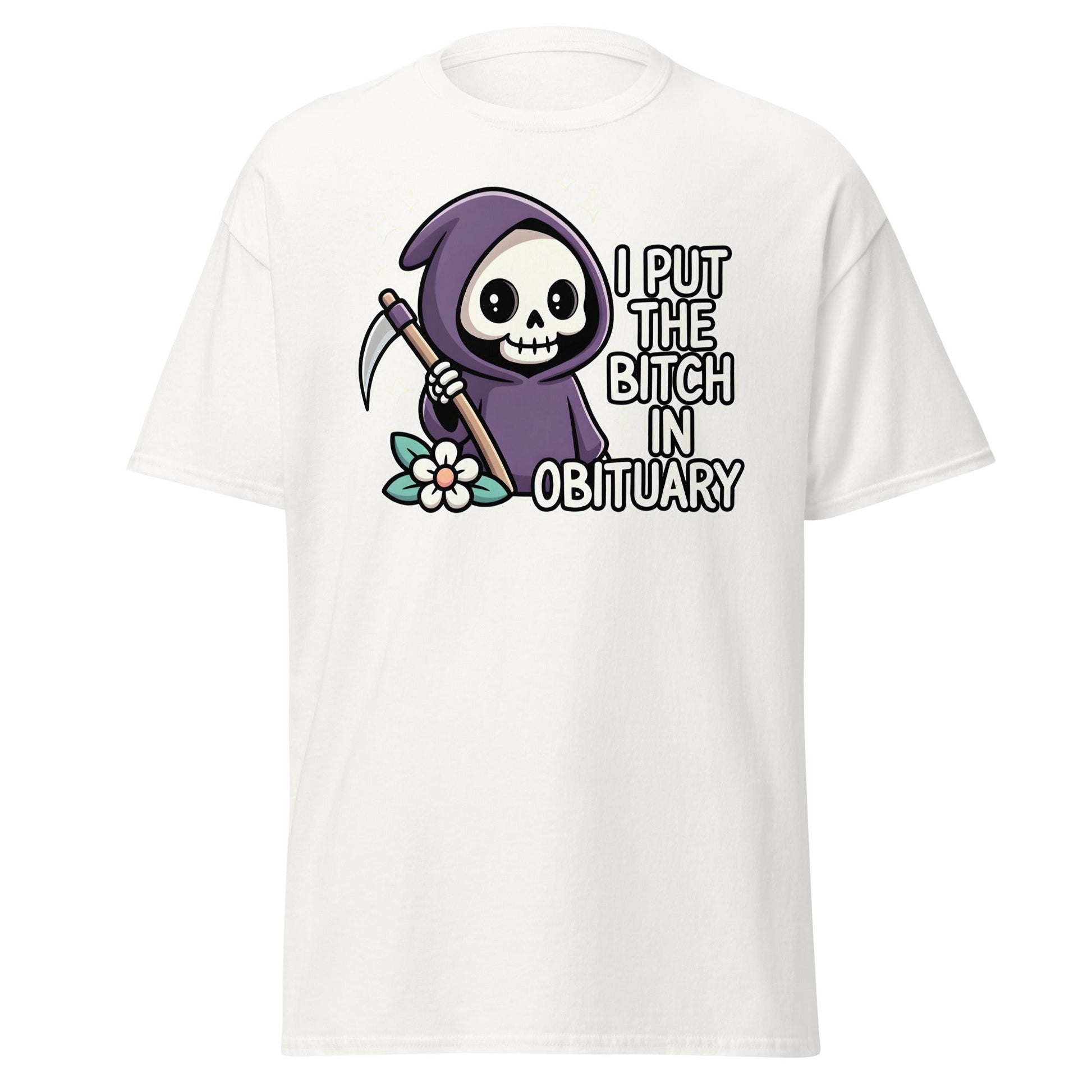 I Put The Bitch In Obituary T-Shirt | Funny Grim Reaper Tee - White - T-Shirts Online