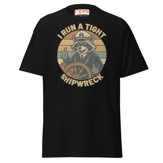 I Run a Tight Shipwreck T-Shirt - Black - T-Shirts Online