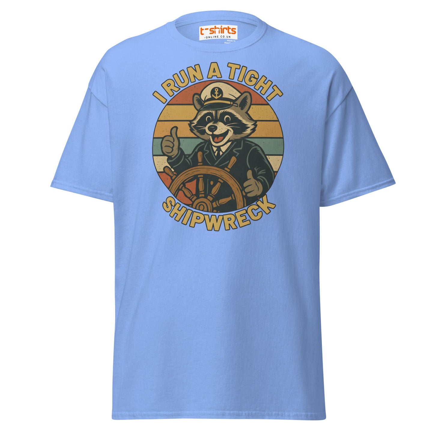 I Run a Tight Shipwreck T-Shirt - Carolina Blue - T-Shirts Online