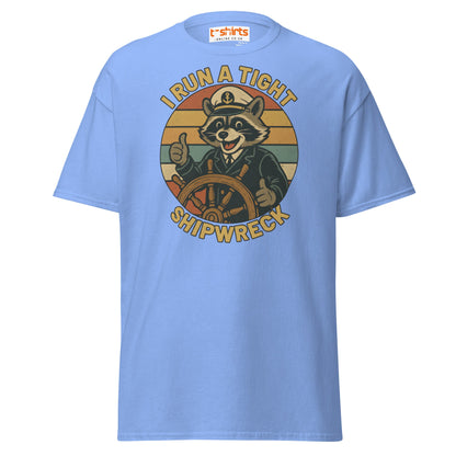 I Run a Tight Shipwreck T-Shirt - Carolina Blue - T-Shirts Online
