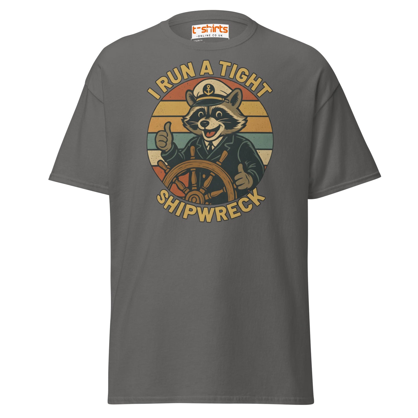 I Run a Tight Shipwreck T-Shirt - Charcoal - T-Shirts Online