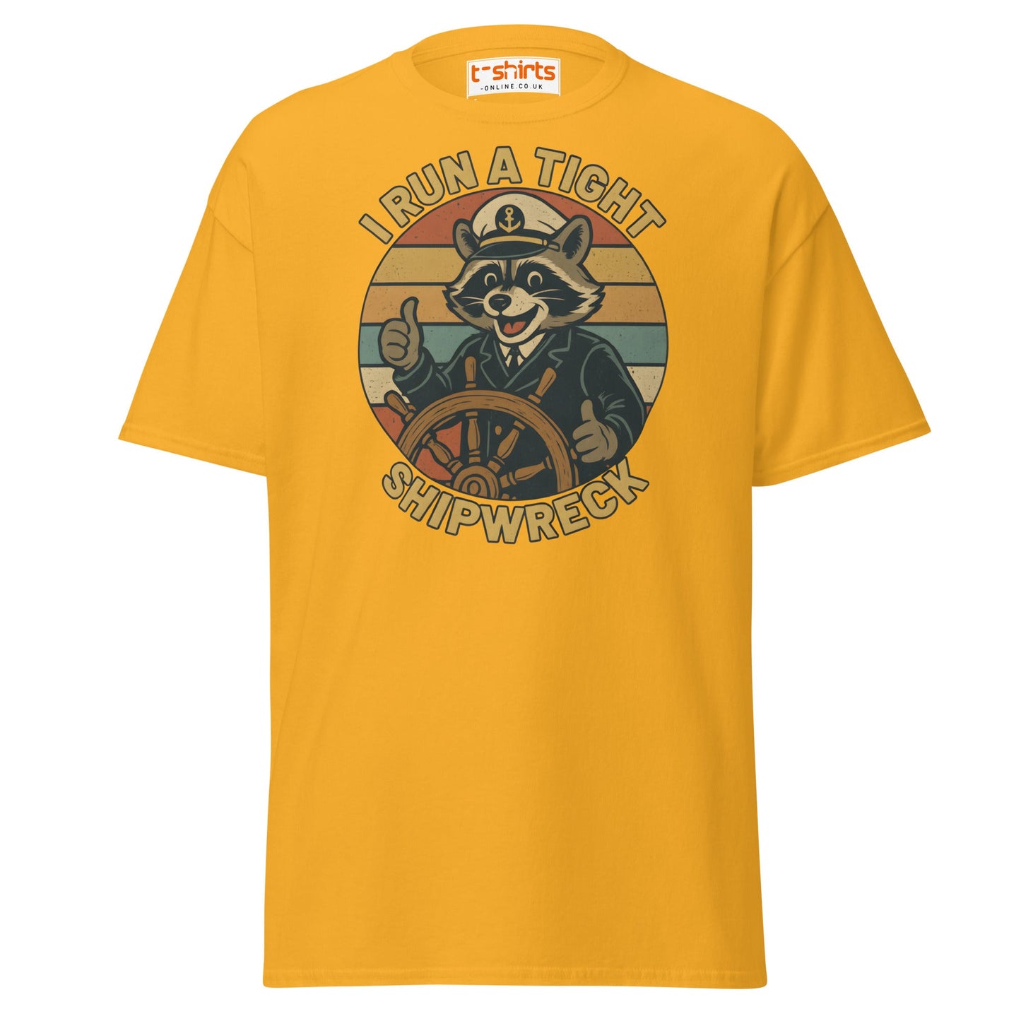 I Run a Tight Shipwreck T-Shirt - Gold - T-Shirts Online