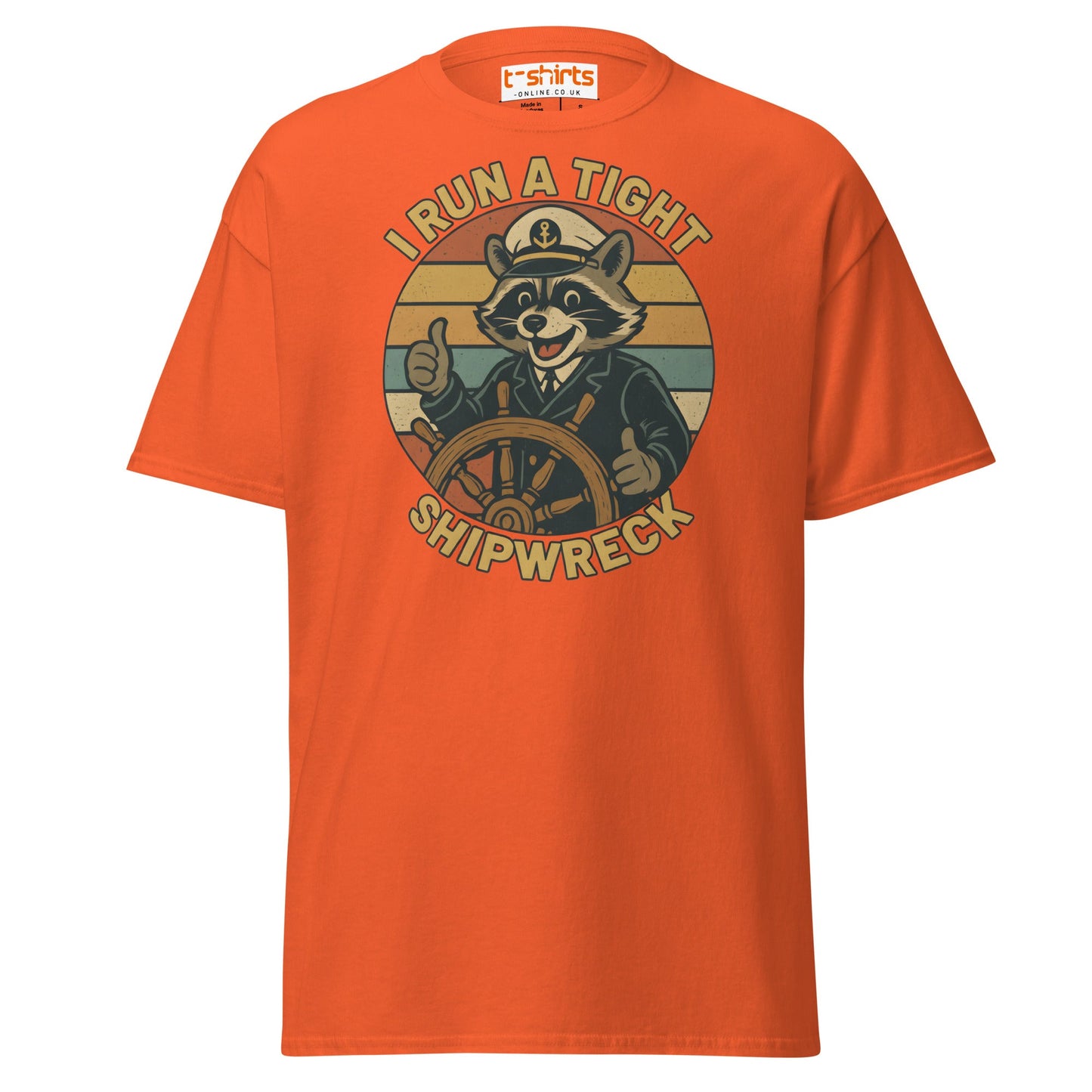 I Run a Tight Shipwreck T-Shirt - Orange - T-Shirts Online