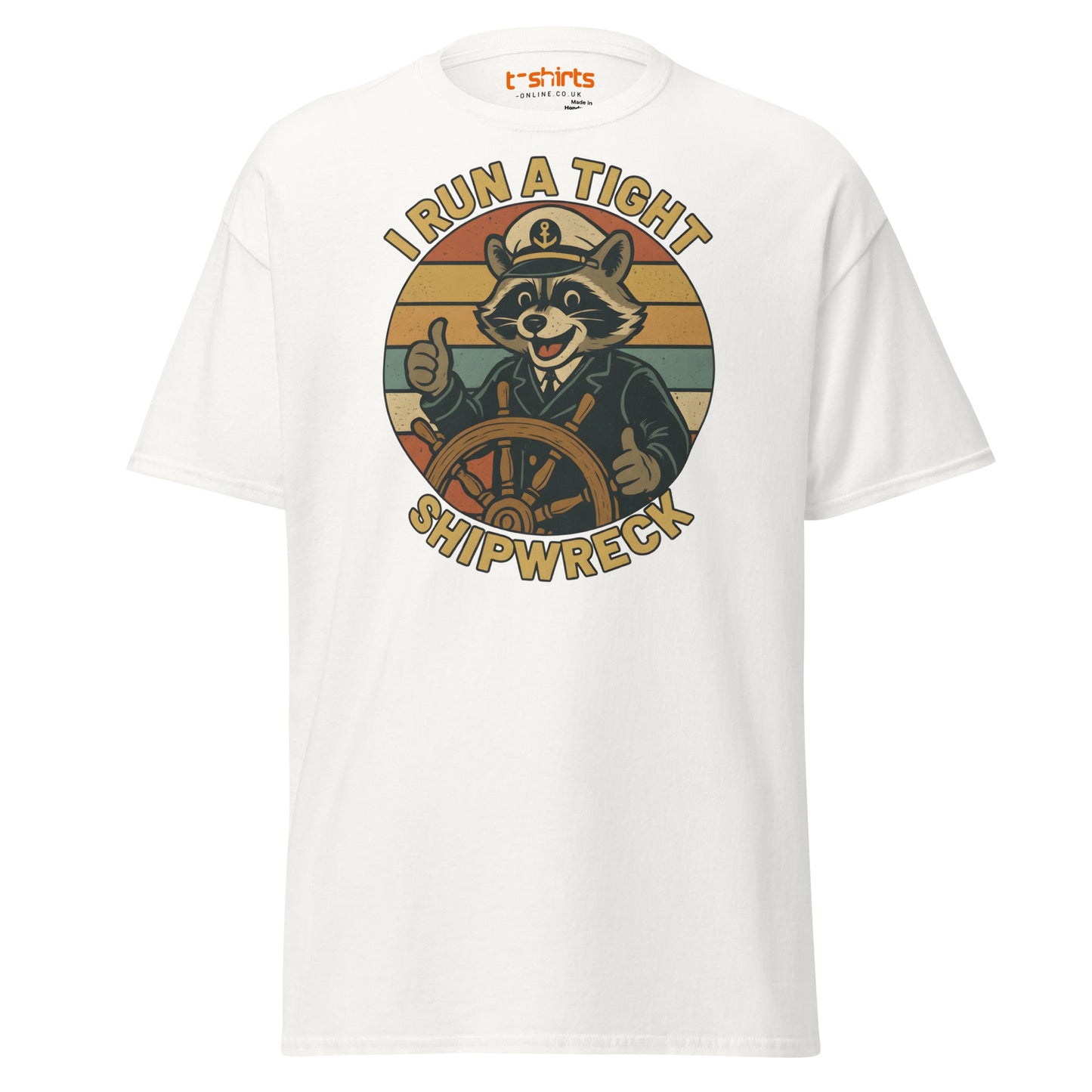 I Run a Tight Shipwreck T-Shirt - White - T-Shirts Online