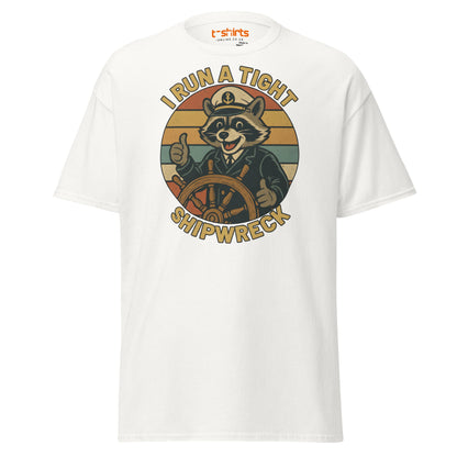 I Run a Tight Shipwreck T-Shirt - White - T-Shirts Online