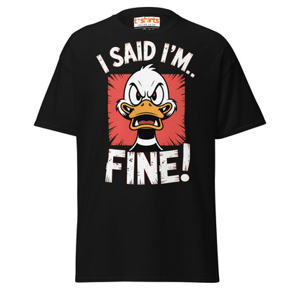 I Said I’m Fine Angry Duck Funny T-Shirt - Black - T-Shirts Online