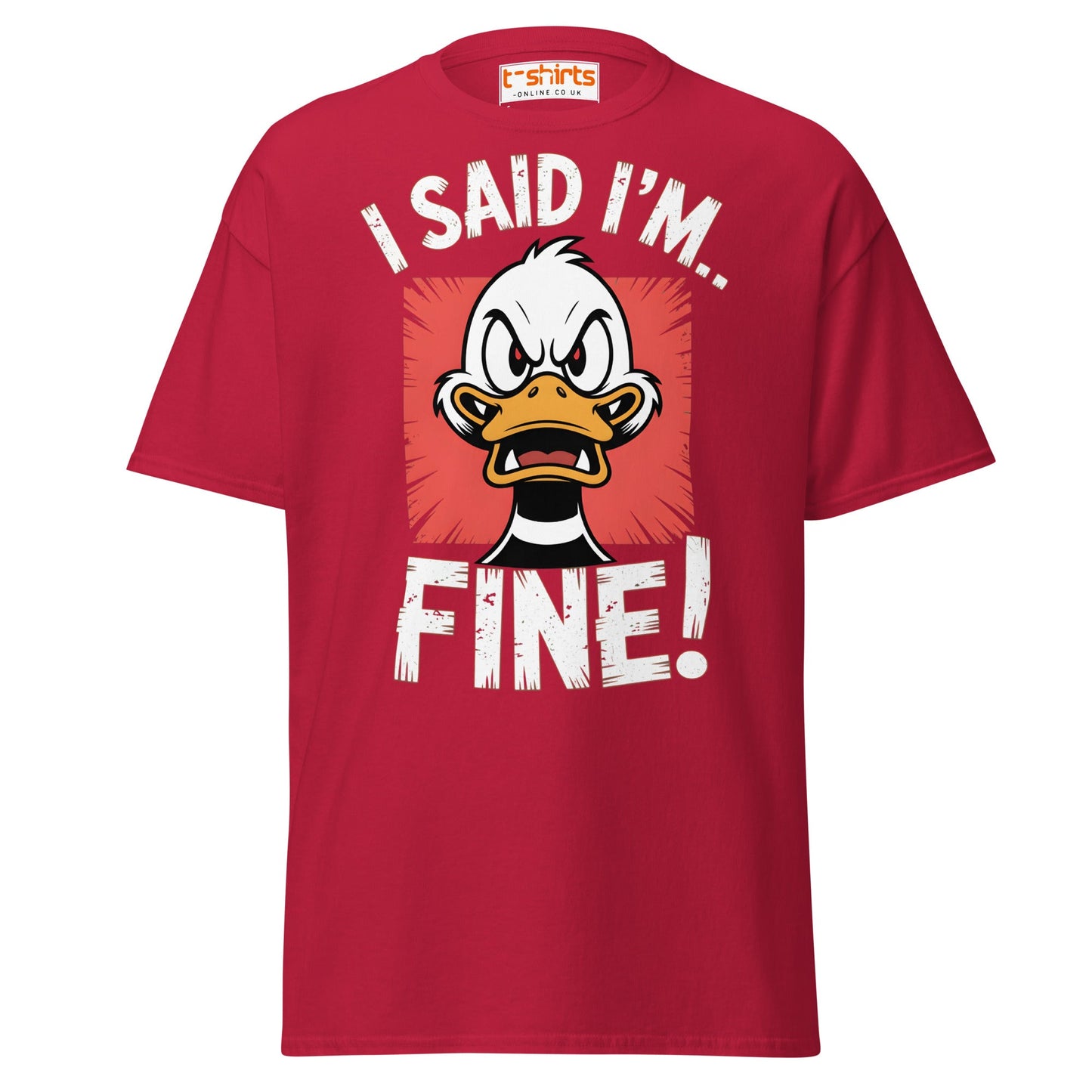 I Said I’m Fine Angry Duck Funny T-Shirt - Cardinal - T-Shirts Online
