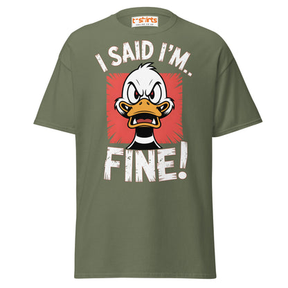 I Said I’m Fine Angry Duck Funny T-Shirt - Military Green - T-Shirts Online