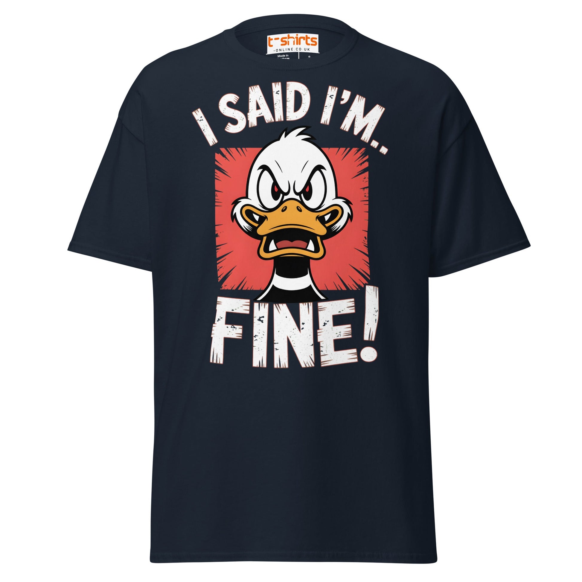 I Said I’m Fine Angry Duck Funny T-Shirt - Navy - T-Shirts Online
