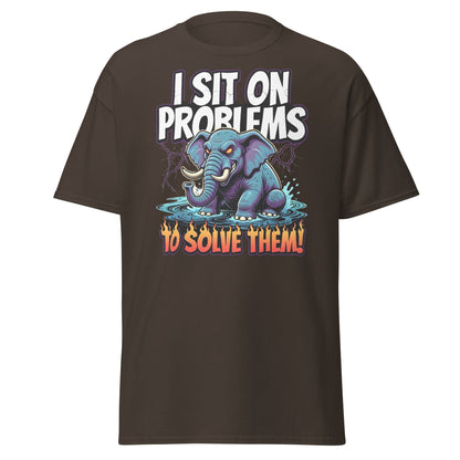 I Sit On Problems To Solve Them T-Shirt Funny Elephant Tee - Dark Chocolate - T-Shirts Online