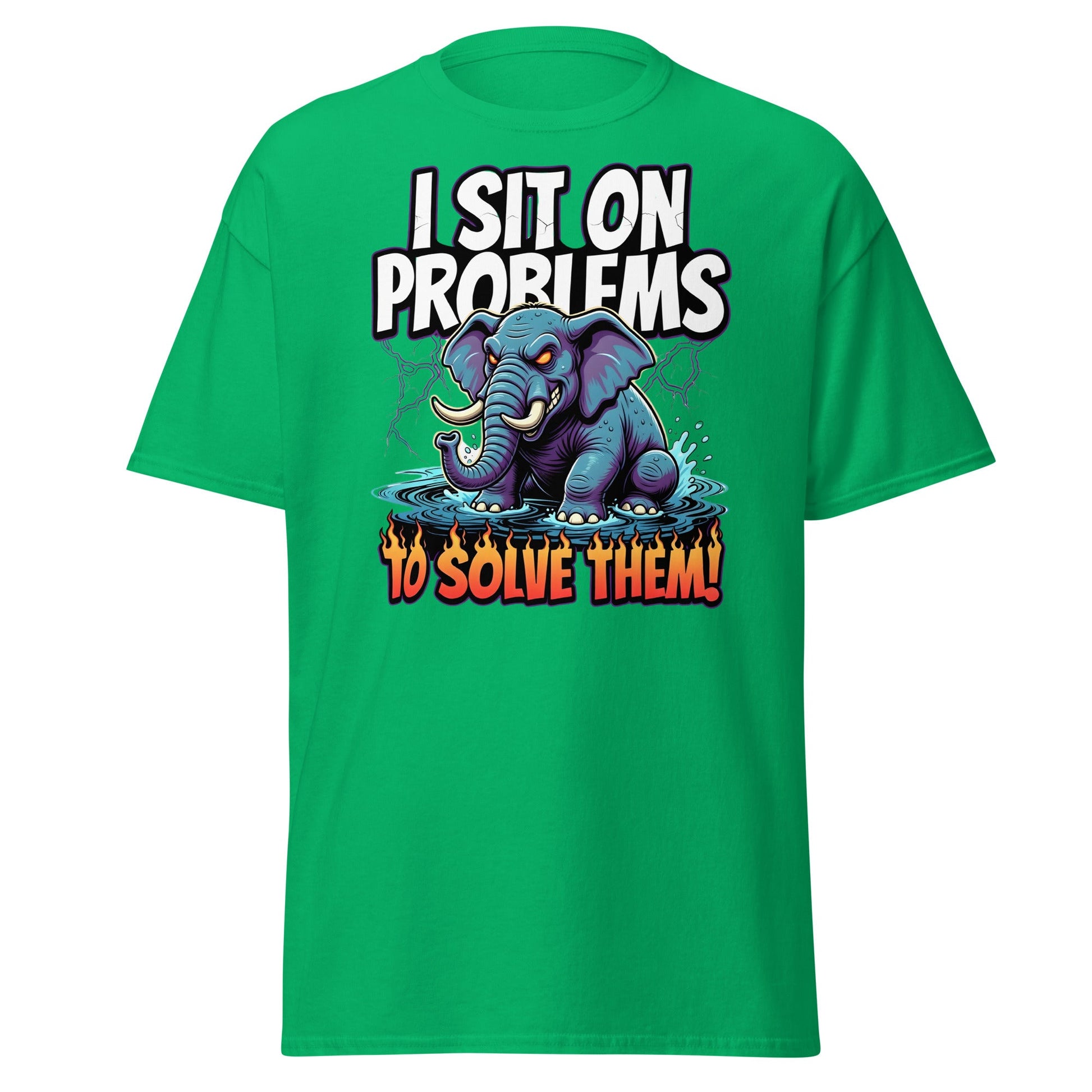 I Sit On Problems To Solve Them T-Shirt Funny Elephant Tee - Irish Green - T-Shirts Online