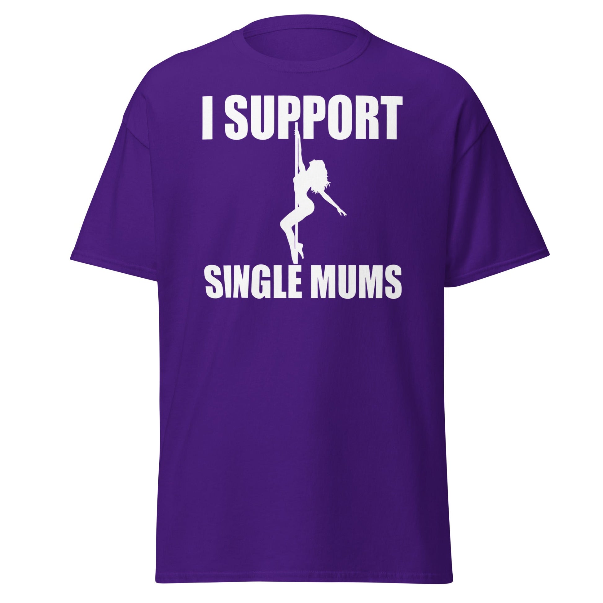 I Support Single Mums T-Shirt - Funny Adult Humor Tee - Purple - T-Shirts Online