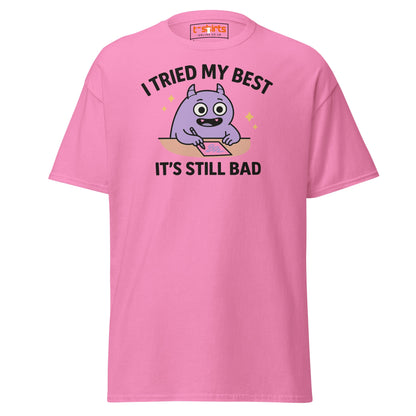 I Tried My Best T-Shirt | Funny Relatable Monster Tee - Azalea - T-Shirts Online