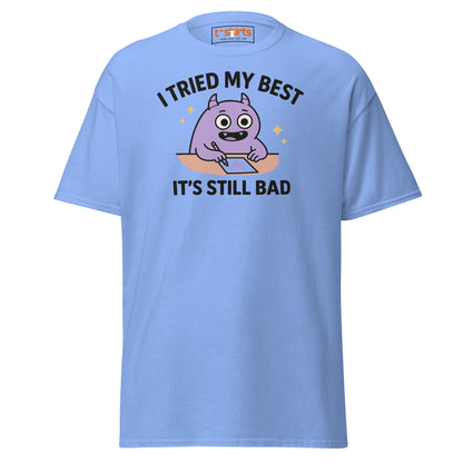 I Tried My Best T-Shirt | Funny Relatable Monster Tee - Carolina Blue - T-Shirts Online