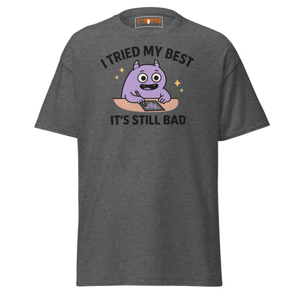 I Tried My Best T-Shirt | Funny Relatable Monster Tee - Dark Heather - T-Shirts Online