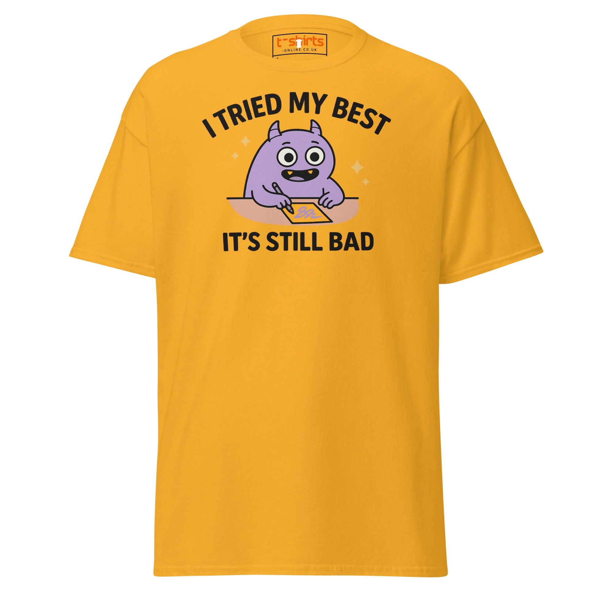I Tried My Best T-Shirt | Funny Relatable Monster Tee - Gold - T-Shirts Online