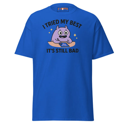 I Tried My Best T-Shirt | Funny Relatable Monster Tee - Royal - T-Shirts Online