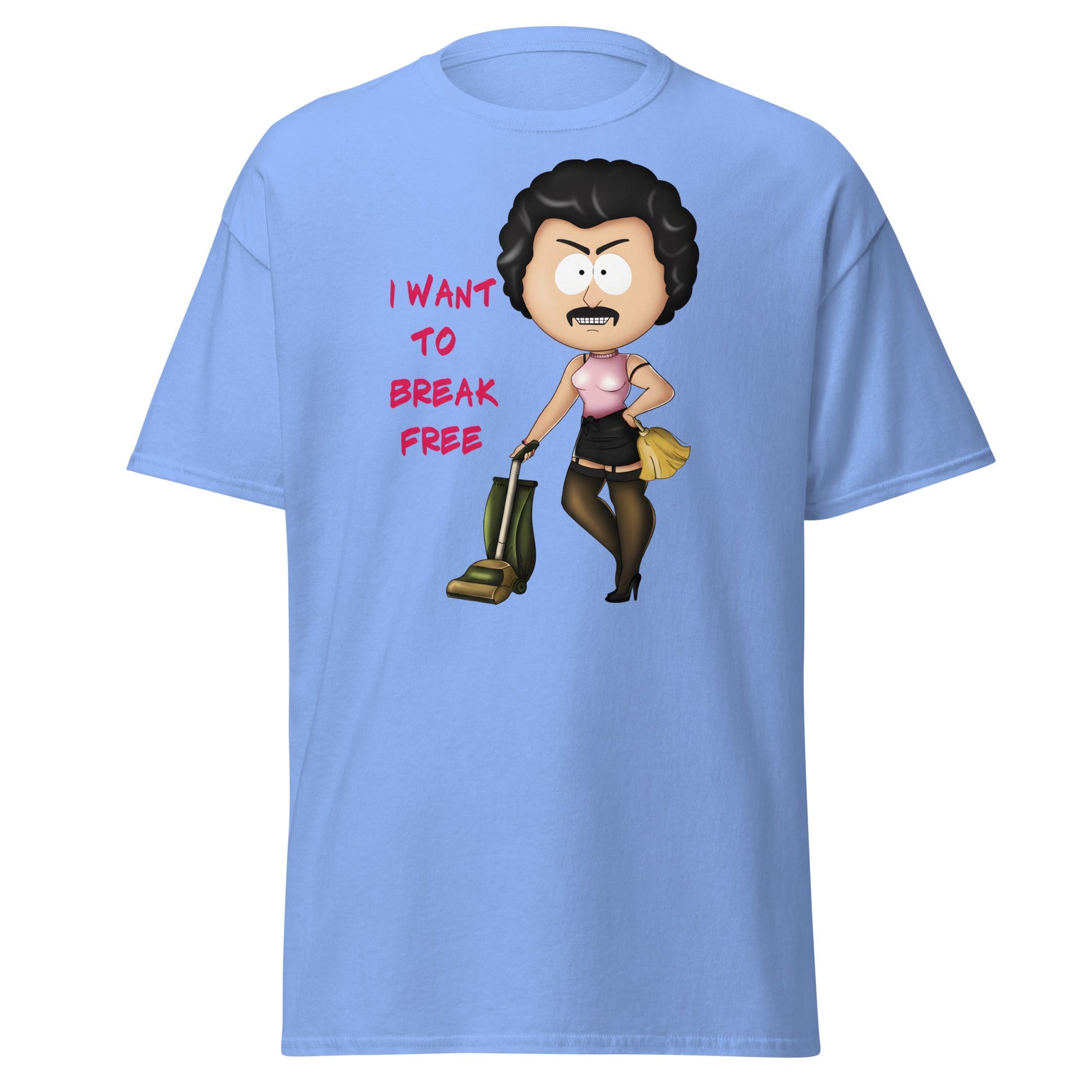 I Want To Break Free T-Shirt - Funny Cleaning Parody - Carolina Blue - T-Shirts Online