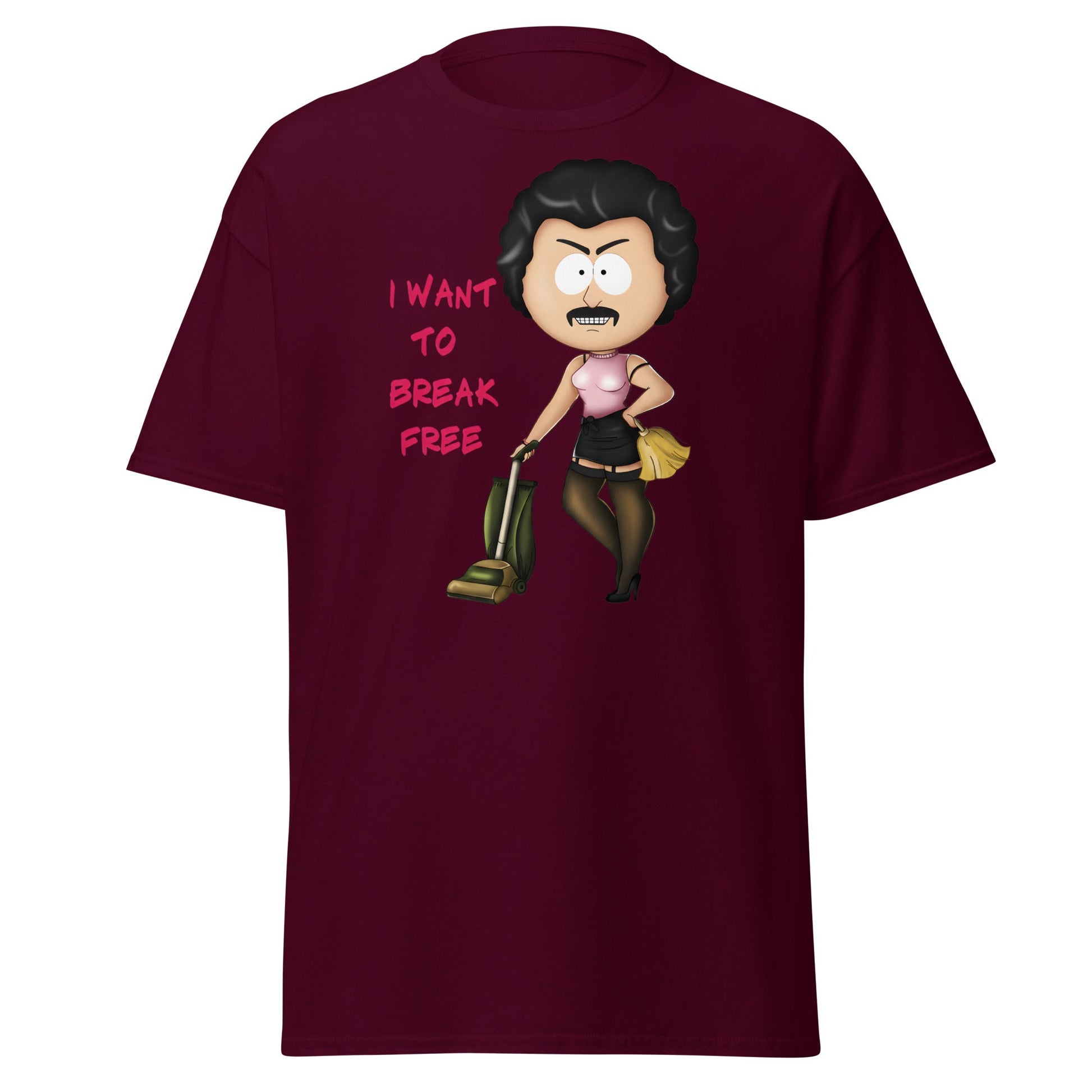I Want To Break Free T-Shirt - Funny Cleaning Parody - Maroon - T-Shirts Online