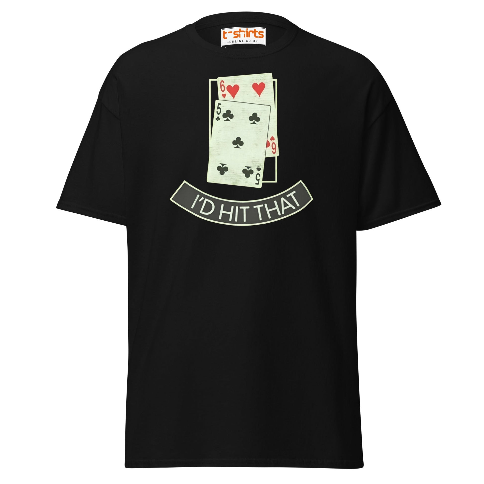 I’d Hit That T-Shirt | Funny Poker & Casino Humor Tee - Black - T-Shirts Online