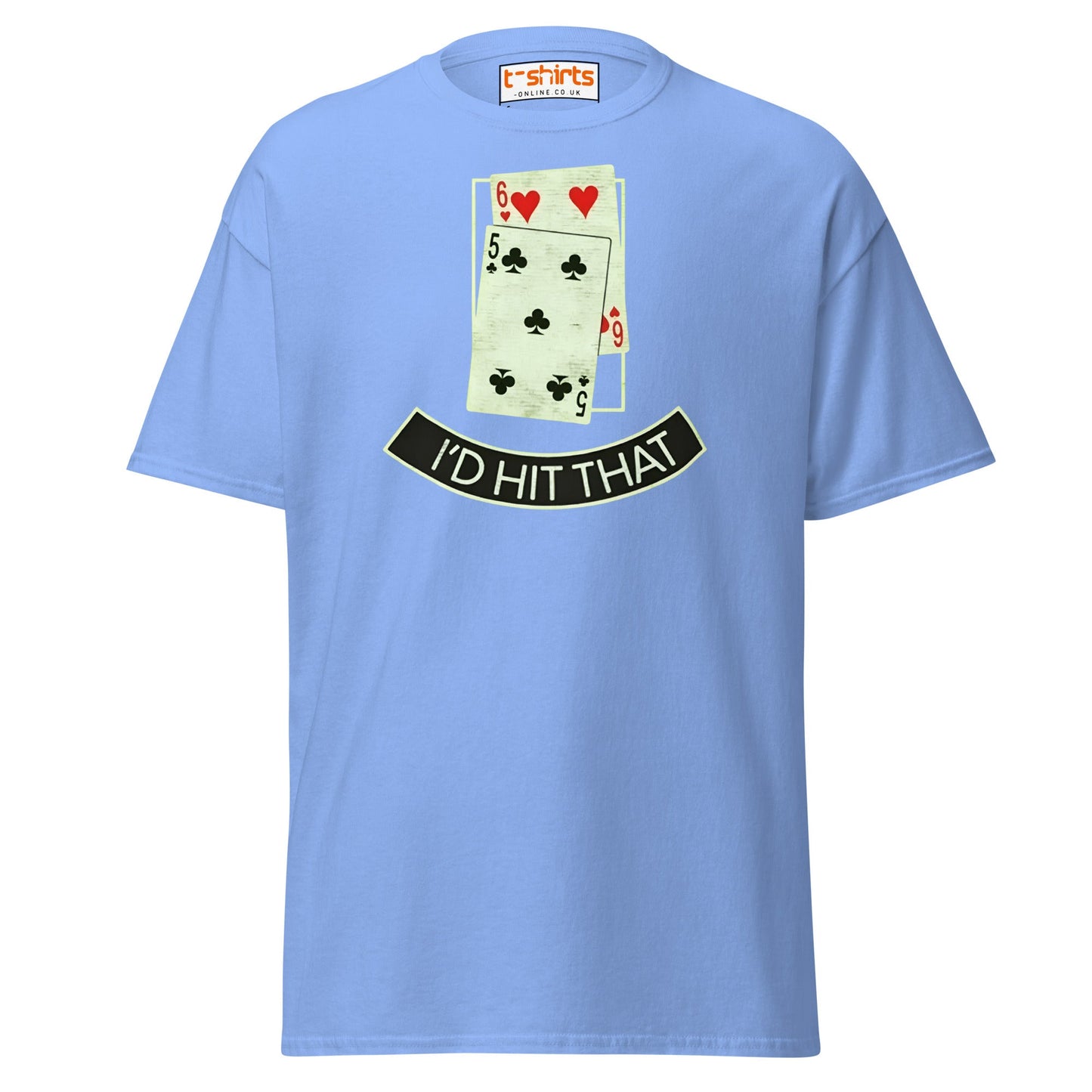 I’d Hit That T-Shirt | Funny Poker & Casino Humor Tee - Carolina Blue - T-Shirts Online