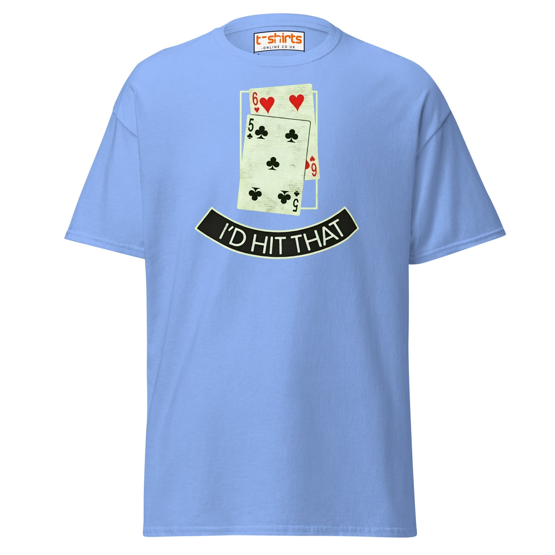 I’d Hit That T-Shirt | Funny Poker & Casino Humor Tee - Carolina Blue - T-Shirts Online