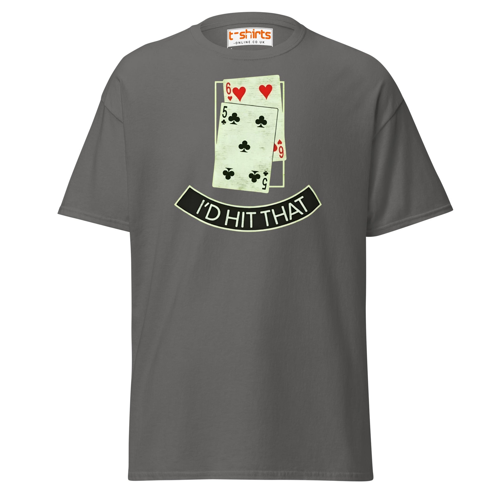 I’d Hit That T-Shirt | Funny Poker & Casino Humor Tee - Charcoal - T-Shirts Online