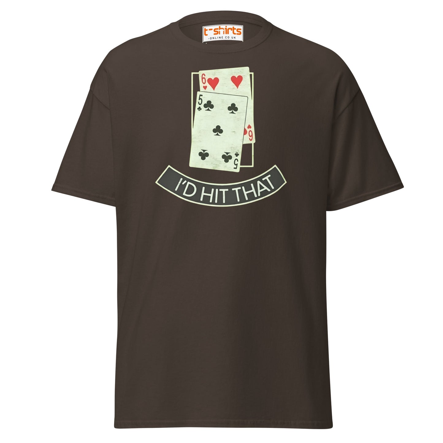 I’d Hit That T-Shirt | Funny Poker & Casino Humor Tee - Dark Chocolate - T-Shirts Online
