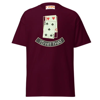 I’d Hit That T-Shirt | Funny Poker & Casino Humor Tee - Maroon - T-Shirts Online