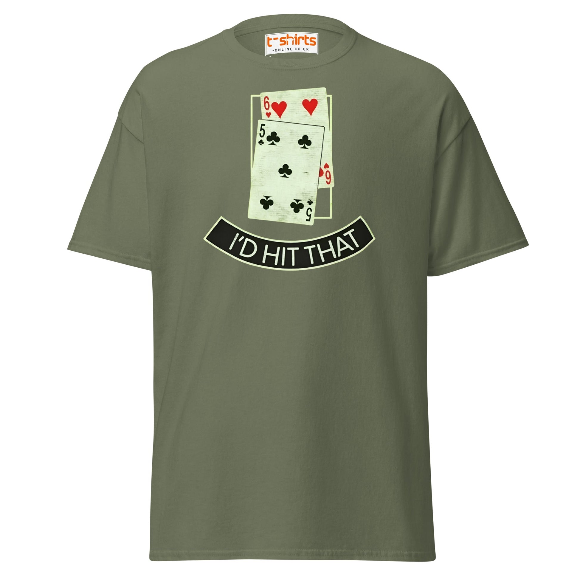 I’d Hit That T-Shirt | Funny Poker & Casino Humor Tee - Military Green - T-Shirts Online