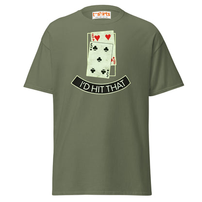 I’d Hit That T-Shirt | Funny Poker & Casino Humor Tee - Military Green - T-Shirts Online
