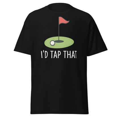 I'd Tap That Golf T-Shirt - Funny Putter Adult Humor Tee - Black - T-Shirts Online