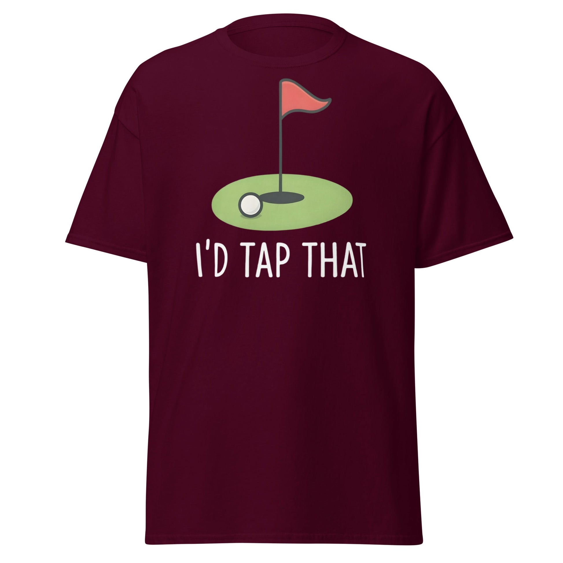 I'd Tap That Golf T-Shirt - Funny Putter Adult Humor Tee - Maroon - T-Shirts Online