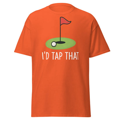 I'd Tap That Golf T-Shirt - Funny Putter Adult Humor Tee - Orange - T-Shirts Online
