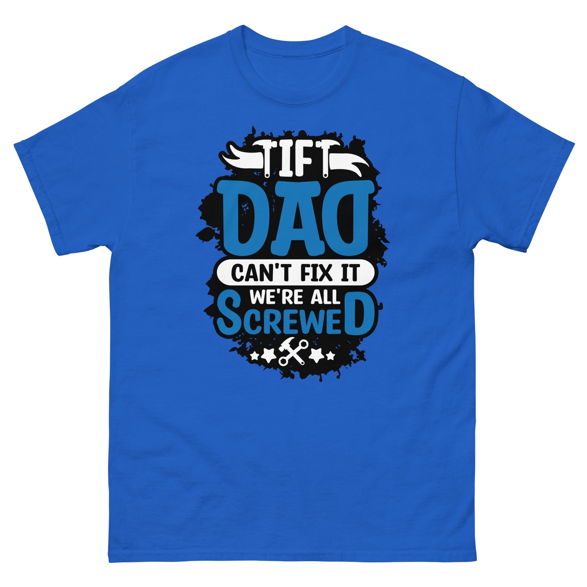 If Dad Can't Fix It | Dad's T-Shirt - Royal - T-Shirts Online