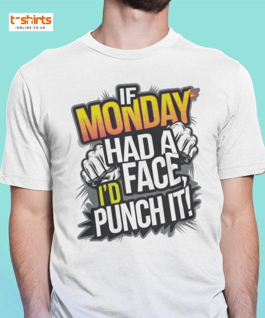 If Monday Had a Face T-Shirt | Funny Work Humor Tee - Black - T-Shirts Online