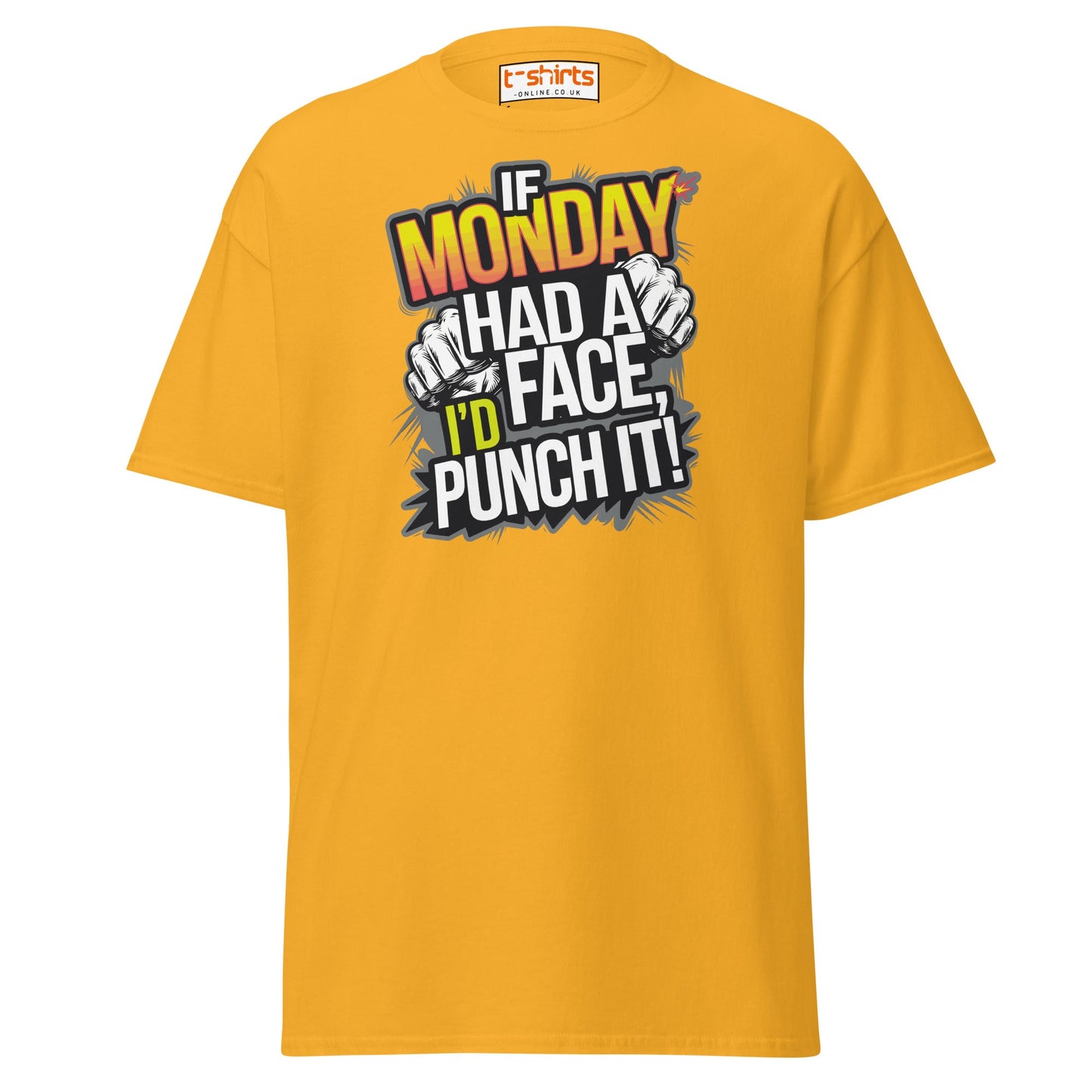 If Monday Had a Face T-Shirt | Funny Work Humor Tee - Gold - T-Shirts Online