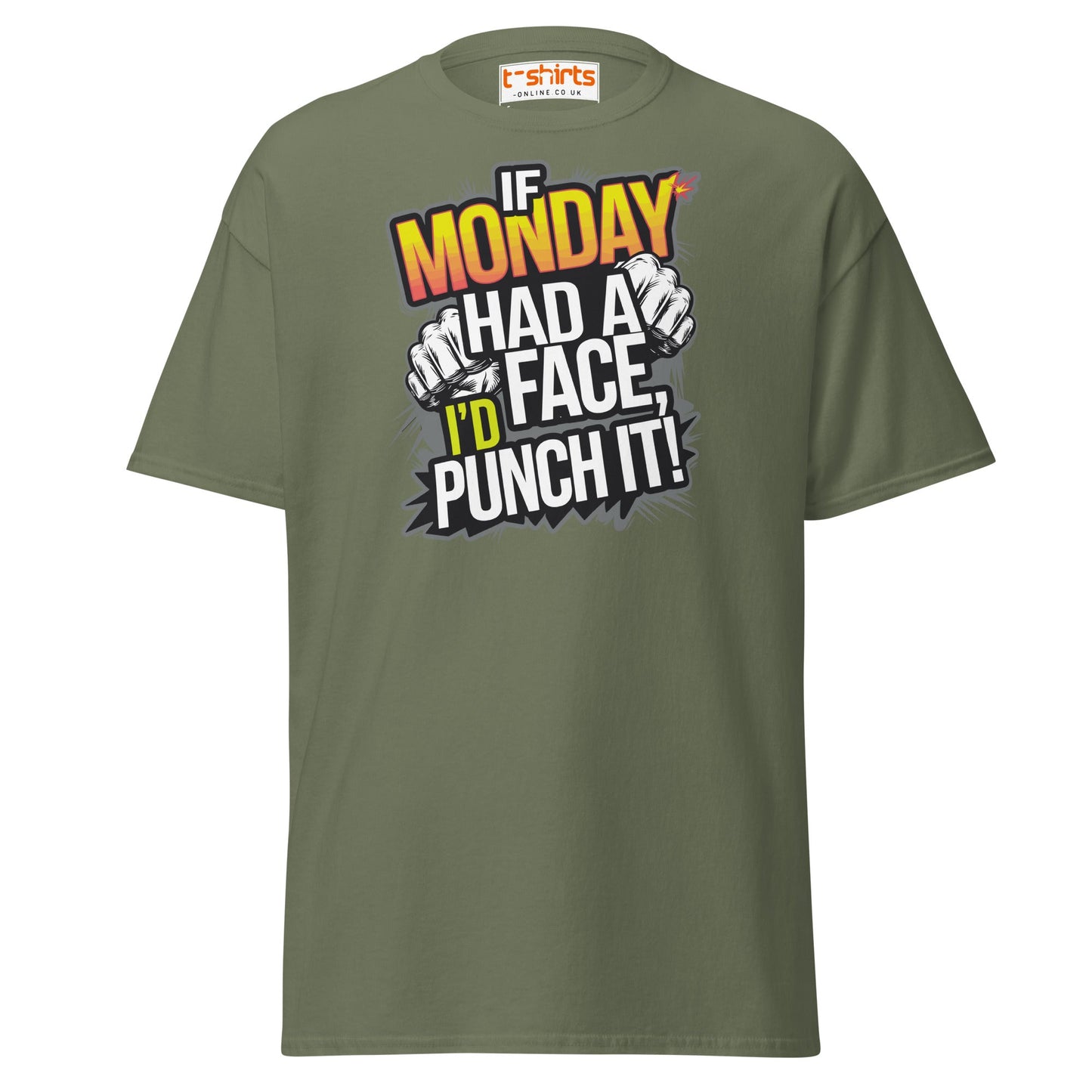 If Monday Had a Face T-Shirt | Funny Work Humor Tee - Military Green - T-Shirts Online