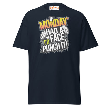 If Monday Had a Face T-Shirt | Funny Work Humor Tee - Navy - T-Shirts Online