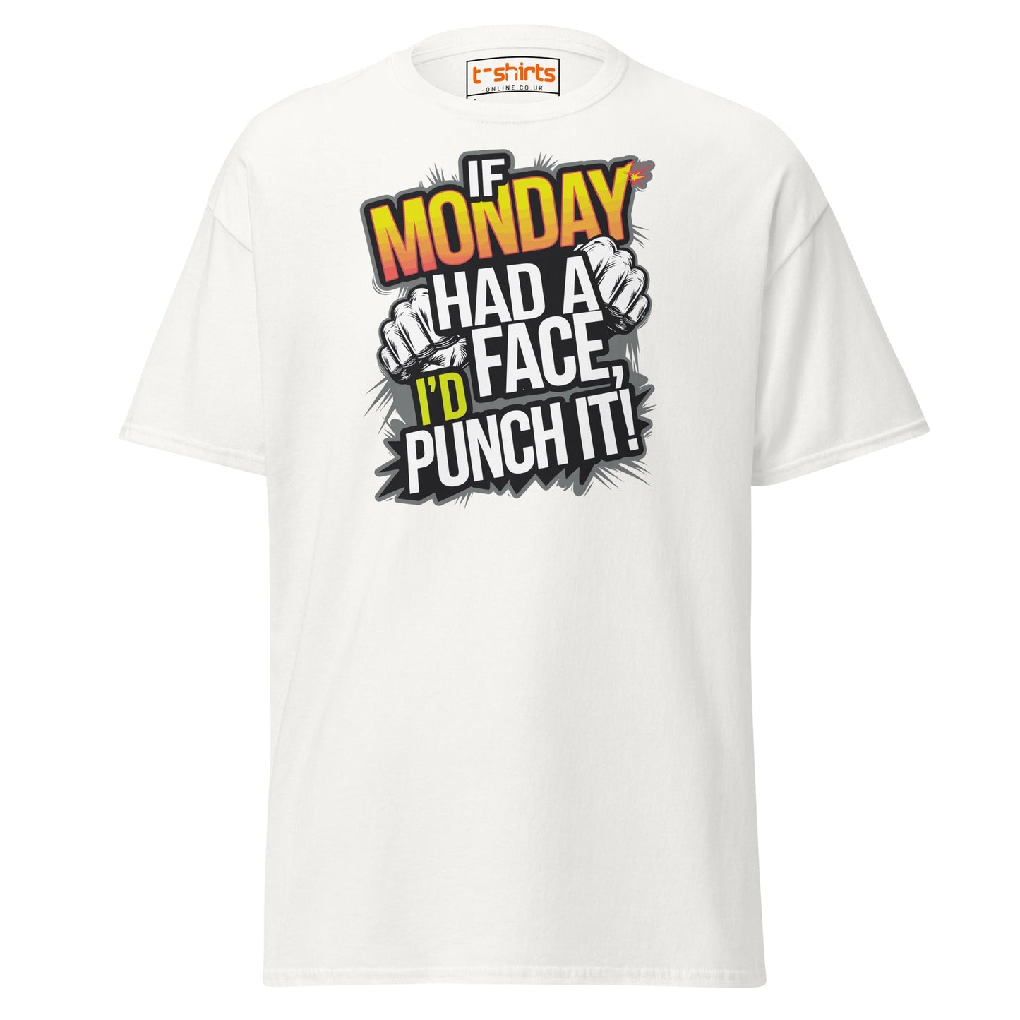 If Monday Had a Face T-Shirt | Funny Work Humor Tee - White - T-Shirts Online