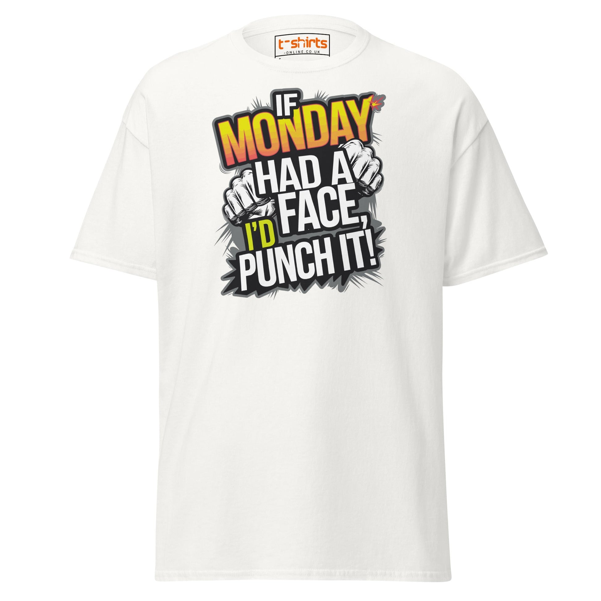 If Monday Had a Face T-Shirt | Funny Work Humor Tee - White - T-Shirts Online