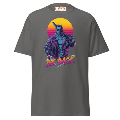 I’ll Be Back T-Shirt – Retro Neon Cyberpunk Tee - Charcoal - T-Shirts Online